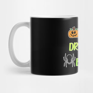 Eat Drink And Be Scary Mug